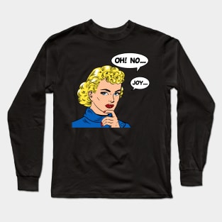 OhNoJoy Long Sleeve T-Shirt